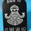 Chill Sloth Wisdom: Learn to Let That Stuff Go