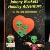 Johnny Rockets' Holiday Adventure To The Third Dimension (Johnny's Journey's)